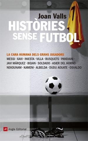 Històries sense futbol | 9788415002918 | Valls Bassa, Joan | Llibres Parcir | Librería Parcir | Librería online de Manresa | Comprar libros en catalán y castellano online