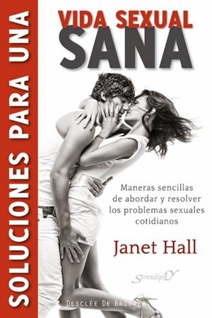 Soluciones para una vida sexual sana | 9788433025487 | Hall, Janet | Llibres Parcir | Llibreria Parcir | Llibreria online de Manresa | Comprar llibres en català i castellà online