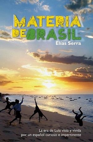 Materia de Brasil | 9788498454130 | Serra, Elías | Llibres Parcir | Librería Parcir | Librería online de Manresa | Comprar libros en catalán y castellano online