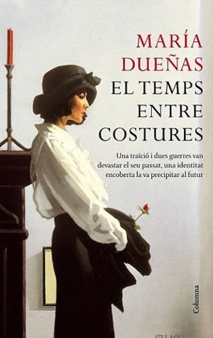 EL TEMPS ENTRE COSTURES | 9788466413091 | MARIA DUEÑAS | Llibres Parcir | Librería Parcir | Librería online de Manresa | Comprar libros en catalán y castellano online