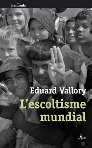 L'ESCOLTISME MUNDIAL         /        endreçat a Sociologia | 9788482569475 | VALLORY EDUARD | Llibres Parcir | Llibreria Parcir | Llibreria online de Manresa | Comprar llibres en català i castellà online