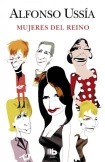 Mujeres del reino | 9788498726329 | Ussia Muñoz-seca, Alfonso | Llibres Parcir | Llibreria Parcir | Llibreria online de Manresa | Comprar llibres en català i castellà online