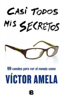 Casi todos mis secretos | 9788466651103 | Amela, Victor | Llibres Parcir | Llibreria Parcir | Llibreria online de Manresa | Comprar llibres en català i castellà online