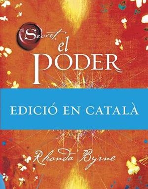 EL PODER EDICIO EN CATALA | 9788492920006 | RHONDA BYRNE | Llibres Parcir | Llibreria Parcir | Llibreria online de Manresa | Comprar llibres en català i castellà online
