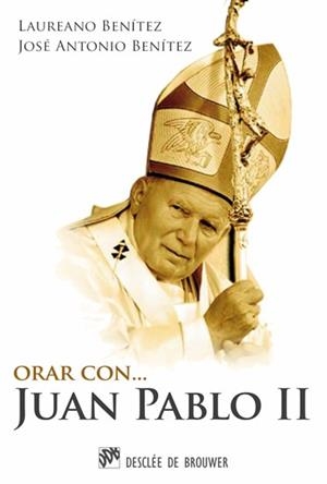 Orar con Juan Pablo II | 9788433025555 | Benítez Grande-Caballero, Laureano/Benítez Grande-Caballero, José Antonio | Llibres Parcir | Llibreria Parcir | Llibreria online de Manresa | Comprar llibres en català i castellà online
