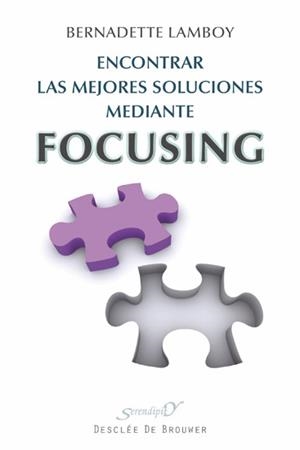 Encontrar las mejores soluciones mediante Focusing | 9788433025524 | Lamboy, Bernadette | Llibres Parcir | Librería Parcir | Librería online de Manresa | Comprar libros en catalán y castellano online