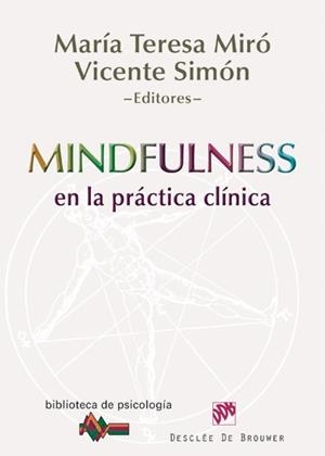 Mindfulness en la práctica clínica | 9788433025517 | Miró Barrachina, Mª Teresa/Simón Pérez, Vicente | Llibres Parcir | Llibreria Parcir | Llibreria online de Manresa | Comprar llibres en català i castellà online
