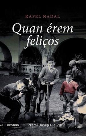 Quan érem feliços | 9788497102124 | Rafel Nadal | Llibres Parcir | Llibreria Parcir | Llibreria online de Manresa | Comprar llibres en català i castellà online