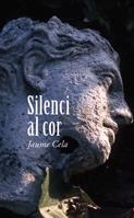 Silenci al cor | 9788424641375 | Cela i Ollé, Jaume | Llibres Parcir | Llibreria Parcir | Llibreria online de Manresa | Comprar llibres en català i castellà online