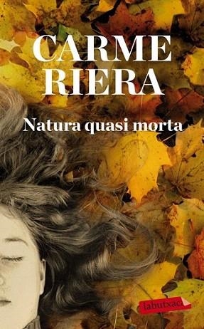 Natura quasi morta | 9788499304588 | Carme Riera | Llibres Parcir | Llibreria Parcir | Llibreria online de Manresa | Comprar llibres en català i castellà online