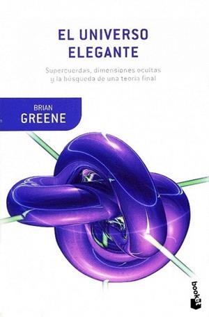 El universo elegante | 9788408007012 | Brian Greene | Llibres Parcir | Librería Parcir | Librería online de Manresa | Comprar libros en catalán y castellano online