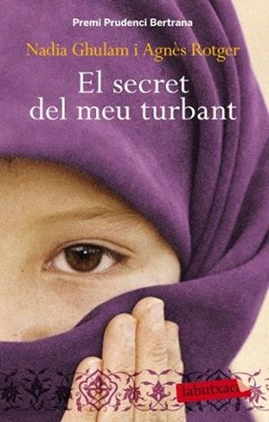 EL SECRET DEL MEU TURBANT labutxaca | 9788499303390 | NADIA GHULAM AGNES ROTGER | Llibres Parcir | Llibreria Parcir | Llibreria online de Manresa | Comprar llibres en català i castellà online