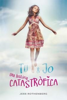 Tu i jo: una història catastròfica | 9788424631932 | Rothenberg, Jess | Llibres Parcir | Llibreria Parcir | Llibreria online de Manresa | Comprar llibres en català i castellà online