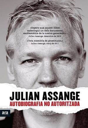 AUTOBIOGRAFIA NO AUTORITZADA | 9788415224440 | JULIAN ASSANGE | Llibres Parcir | Llibreria Parcir | Llibreria online de Manresa | Comprar llibres en català i castellà online