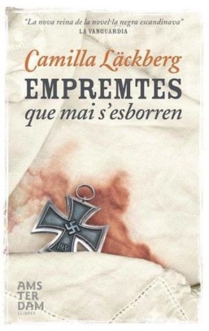 EMPREMTES QUE MAI S' ESBORREN | 9788492941483 | CAMILLA LACKBERG | Llibres Parcir | Librería Parcir | Librería online de Manresa | Comprar libros en catalán y castellano online