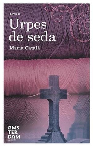 URPES DE SEDA | 9788492941315 | CATALA MARIA | Llibres Parcir | Librería Parcir | Librería online de Manresa | Comprar libros en catalán y castellano online