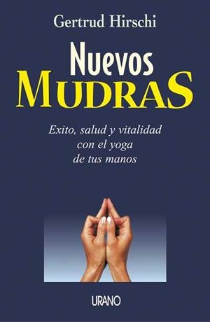 NUEVOS MUDRAS | 9788479535063 | HIRSCHI | Llibres Parcir | Librería Parcir | Librería online de Manresa | Comprar libros en catalán y castellano online