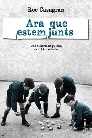 Ara que estem junts | 9788466415088 | Roc Casagran | Llibres Parcir | Librería Parcir | Librería online de Manresa | Comprar libros en catalán y castellano online