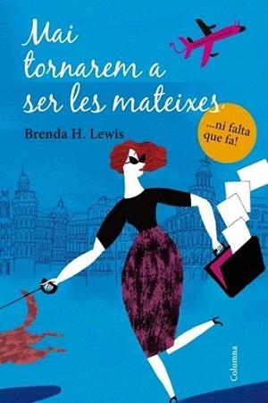 Mai tornarem a ser les mateixes | 9788466415132 | Brenda H. Lewis | Llibres Parcir | Librería Parcir | Librería online de Manresa | Comprar libros en catalán y castellano online