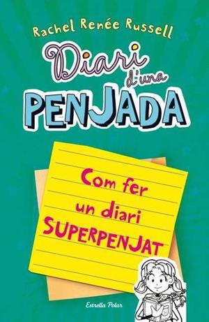 DIARI D'UNA PENJADA. COM FER UN DIARI SUPERPENJAT (Nº 3 1/2) | 9788499328133 | Rachel Renée Russell | Llibres Parcir | Llibreria Parcir | Llibreria online de Manresa | Comprar llibres en català i castellà online