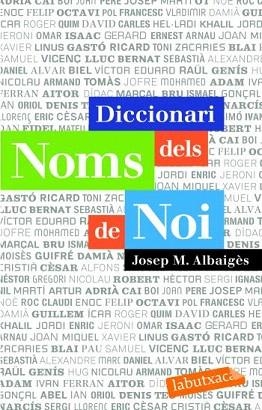 DICCIONARI DELS NOMS DE NOI | 9788496863958 | ALBAIGES JOSEP | Llibres Parcir | Librería Parcir | Librería online de Manresa | Comprar libros en catalán y castellano online