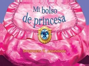 MI BOLSO DE PRINCESA | 9788492766499 | JOHNSON STEPHEN | Llibres Parcir | Librería Parcir | Librería online de Manresa | Comprar libros en catalán y castellano online