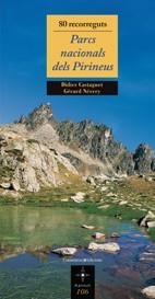80 RECORREGUTS PARCS NACIONALS PIRINEUS | 9788497914390 | CASTAGNET DIDIER NEVERY GERARD | Llibres Parcir | Llibreria Parcir | Llibreria online de Manresa | Comprar llibres en català i castellà online