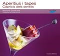 APERITIUS I TAPES capricis dels sentits | 9788497914543 | QUADRADA M | Llibres Parcir | Librería Parcir | Librería online de Manresa | Comprar libros en catalán y castellano online