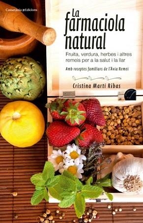 La farmaciola natural | 9788415456407 | Cristina Martí Ribas | Llibres Parcir | Llibreria Parcir | Llibreria online de Manresa | Comprar llibres en català i castellà online