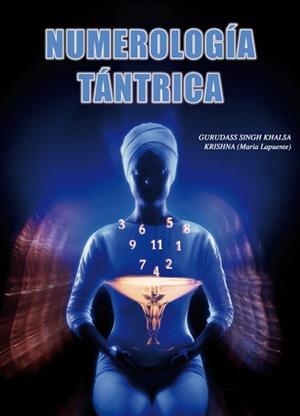 NUMEROLOGIA TANTRICA | 9788420302577 | GURUDASS SINGH | Llibres Parcir | Librería Parcir | Librería online de Manresa | Comprar libros en catalán y castellano online