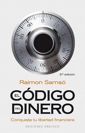 EL CODIGO DEL DINERO conquista tu libertad financiera | 9788497775762 | SAMSO RAIMON | Llibres Parcir | Librería Parcir | Librería online de Manresa | Comprar libros en catalán y castellano online