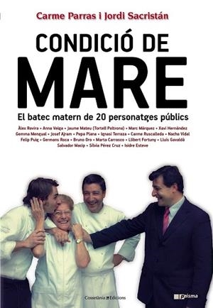Condició de mare | 9788490341001 | Àlex Rovira, Anna Veiga, Jaume Mateu ?Tortell Poltrona?, Marc Márquez, Xavi Hernandez, Gemma Mengual | Llibres Parcir | Librería Parcir | Librería online de Manresa | Comprar libros en catalán y castellano online