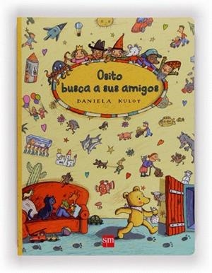 OSITO BUSCA A SUS AMIGOS | 9788467556735 | Kulot, Daniela | Llibres Parcir | Llibreria Parcir | Llibreria online de Manresa | Comprar llibres en català i castellà online