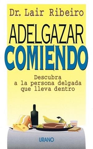 ADELGAZAR COMIENDO | 9788479531171 | RIBEIRO | Llibres Parcir | Librería Parcir | Librería online de Manresa | Comprar libros en catalán y castellano online