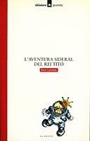 AVENTURA SIDERAL REI TITO | 9788424681180 | Llibres Parcir | Librería Parcir | Librería online de Manresa | Comprar libros en catalán y castellano online