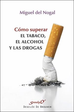 Cómo superar el tabaco, el alcohol y las drogas | 9788433026101 | Del Nogal Tomé, Miguel | Llibres Parcir | Librería Parcir | Librería online de Manresa | Comprar libros en catalán y castellano online