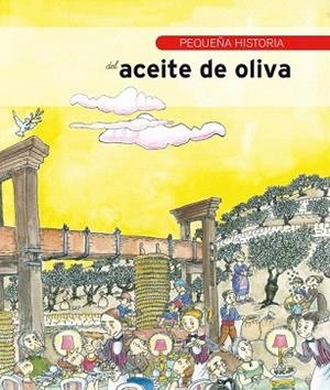 Pequeña historia del aceite de oliva | 9788483347829 | Ávila Granados, Jesús | Llibres Parcir | Llibreria Parcir | Llibreria online de Manresa | Comprar llibres en català i castellà online