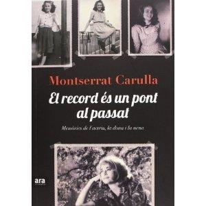 EL RECORD ÉS UN PONT AL PASSAT | 9788415642138 | MONTSERRAT CARULLA | Llibres Parcir | Llibreria Parcir | Llibreria online de Manresa | Comprar llibres en català i castellà online