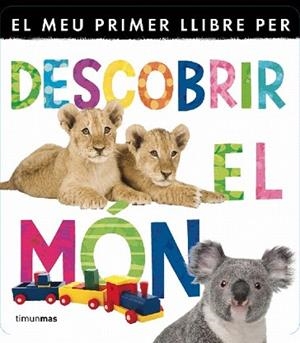 El meu primer llibre per descobrir el món | 9788499329840 | Diversos autors | Llibres Parcir | Llibreria Parcir | Llibreria online de Manresa | Comprar llibres en català i castellà online