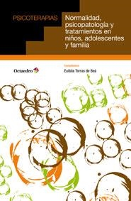 Normalidad, psicopatología y tratamientos para niños, adolescentes y familia | 9788499213514 | Torras de Beà, Eulàlia | Llibres Parcir | Librería Parcir | Librería online de Manresa | Comprar libros en catalán y castellano online