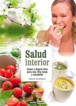 Salud Interior | 9788475568133 | Casademunt, Jordina | Llibres Parcir | Llibreria Parcir | Llibreria online de Manresa | Comprar llibres en català i castellà online