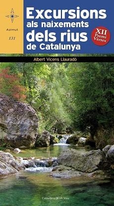 Excursions als naixements dels rius de Catalunya | 9788490340400 | Vicens Llauradó, Albert | Llibres Parcir | Librería Parcir | Librería online de Manresa | Comprar libros en catalán y castellano online