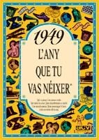 1949 L'any que tu vas néixer | 9788488907349 | Collado Bascompte, Rosa | Llibres Parcir | Librería Parcir | Librería online de Manresa | Comprar libros en catalán y castellano online