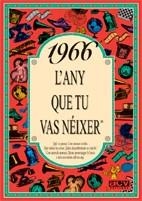 1966 L'any que tu vas néixer | 9788488907516 | Collado Bascompte, Rosa | Llibres Parcir | Librería Parcir | Librería online de Manresa | Comprar libros en catalán y castellano online