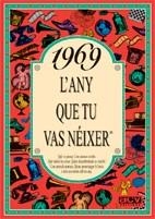 1969 L'any que tu vas néixer | 9788488907547 | Collado Bascompte, Rosa | Llibres Parcir | Librería Parcir | Librería online de Manresa | Comprar libros en catalán y castellano online