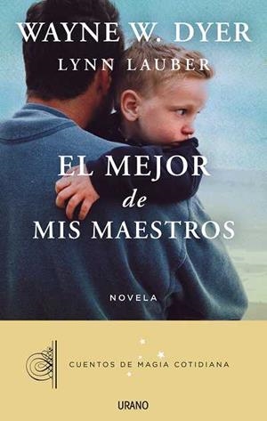 El mejor de mis maestros | 9788479538392 | Dyer, Wayne W./Lauber, Lynn | Llibres Parcir | Llibreria Parcir | Llibreria online de Manresa | Comprar llibres en català i castellà online