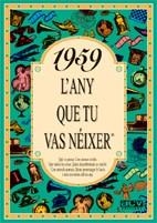 1959 L'any que tu vas néixer | 9788488907448 | Collado Bascompte, Rosa | Llibres Parcir | Librería Parcir | Librería online de Manresa | Comprar libros en catalán y castellano online