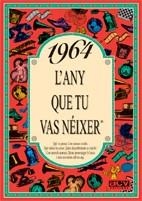 1964 L'any que tu vas néixer | 9788488907493 | Collado Bascompte, Rosa | Llibres Parcir | Librería Parcir | Librería online de Manresa | Comprar libros en catalán y castellano online