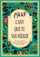 1958 L'any que tu vas néixer | 9788488907431 | Collado Bascompte, Rosa | Llibres Parcir | Librería Parcir | Librería online de Manresa | Comprar libros en catalán y castellano online
