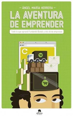 La aventura de emprender | 9788415320951 | Ángel María Herrera | Llibres Parcir | Librería Parcir | Librería online de Manresa | Comprar libros en catalán y castellano online